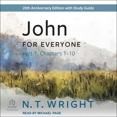 John for Everyone, Part 1: 20th Anniversary Edition by Wright, N. T.
