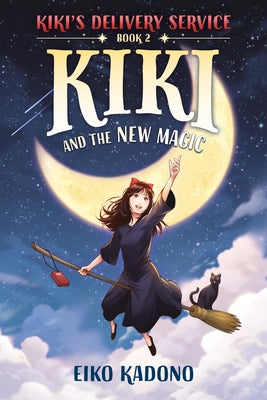 Kiki and the New Magic by Kadono, Eiko