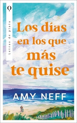 D?as En Que M?s Te Quise, Los by Neff, Amy
