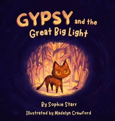Gypsy and the Great Big Light by Starr, Sophie