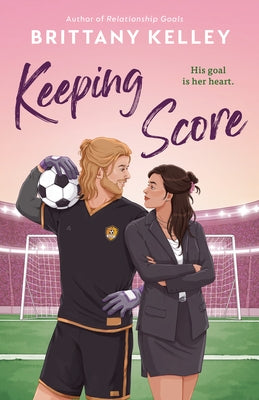 Keeping Score by Kelley, Brittany