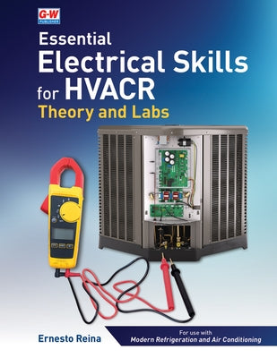 Essential Electrical Skills for Hvacr: Theory and Labs by Reina, Ernesto