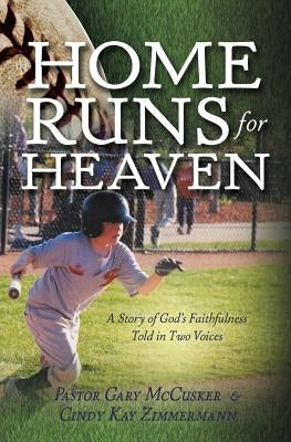 Home Runs for Heaven by McCusker, Gary
