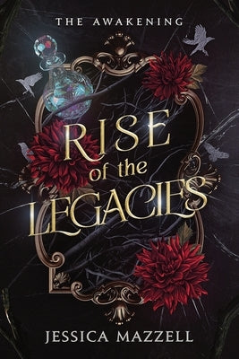 Rise of the Legacies: The Awakening by Mazzell, Jessica