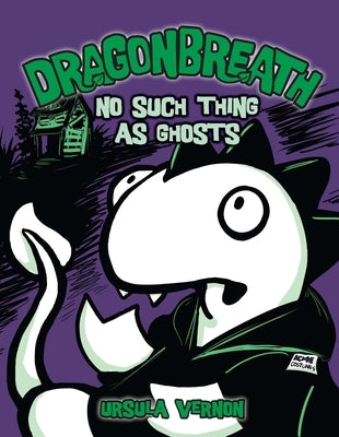 Dragonbreath #5: No Such Thing as Ghosts by Vernon, Ursula