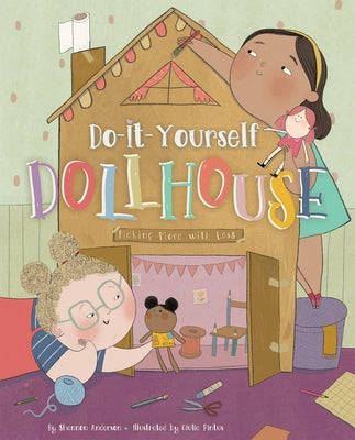 Do-It-Yourself Dollhouse: Making More with Less by Anderson, Shannon