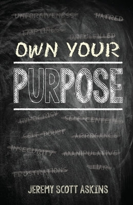 Own Your Purpose by Askins, Jeremy Scott
