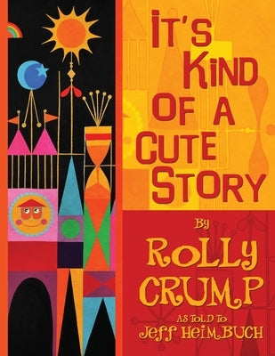 It's Kind of a Cute Story by Crump, Rolly