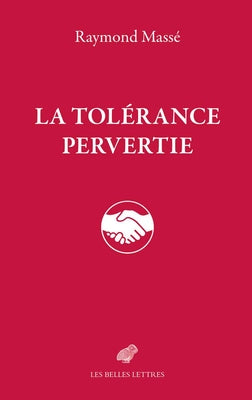 La Tolerance Pervertie by Masse, Raymond