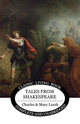 Tales from Shakespeare by Lamb, Charles &. Mary