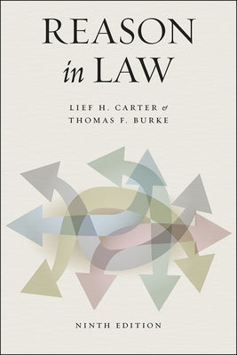 Reason in Law: Ninth Edition by Carter, Lief H.