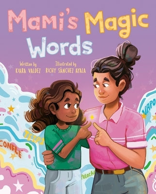 Mami's Magic Words by Valdez, Kiara