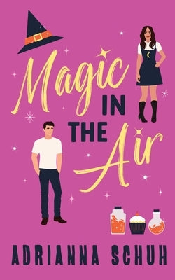 Magic in the Air by Schuh, Adrianna