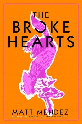 The Broke Hearts by Mendez, Matt