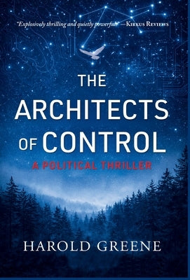 The Architects of Control: A Political Thriller by Greene, Harold