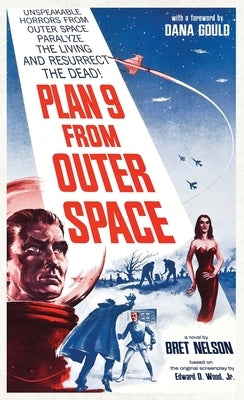 Plan 9 From Outer Space: The Novelization by Nelson, Bret