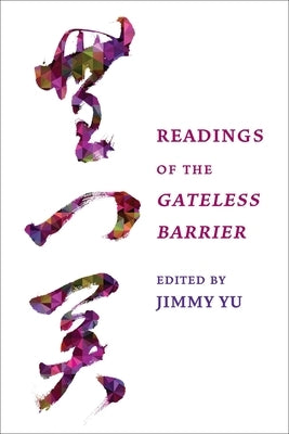 Readings of the Gateless Barrier by Yu, Jimmy