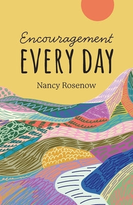 Encouragement Every Day by Rosenow, Nancy