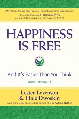 Happiness Is Free: And It's Easier Than You Think, Books 1 through 5, The Greatest Secret Edition by Levenson, Lester