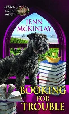 Booking for Trouble: A Library Lover's Mystery by McKinlay, Jenn