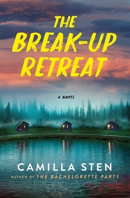 The Break-Up Retreat by Sten, Camilla