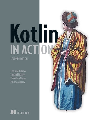 Kotlin in Action, Second Edition by Elizarov, Roman