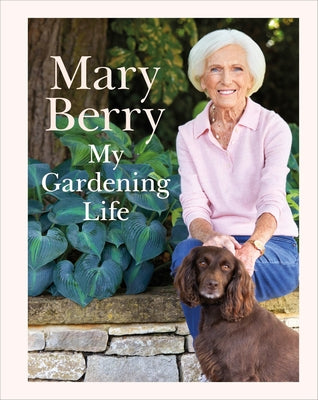 My Gardening Life by Berry, Mary