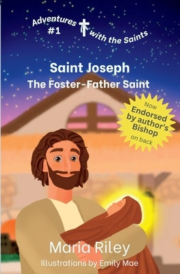 Saint Joseph: The Foster-Father Saint by Riley, Maria