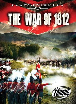 The War of 1812 by Neuenfeldt, Elizabeth