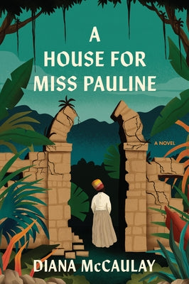 A House for Miss Pauline by McCaulay, Diana