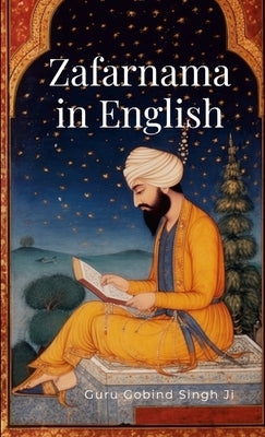 Zafarnama in English by Singh Ji, Guru Gobind