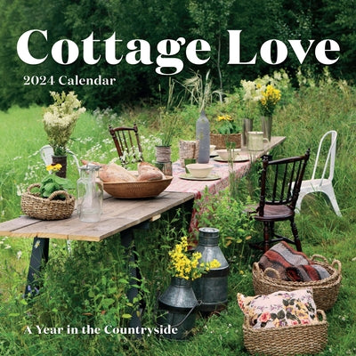 Cottage Love Wall Calendar 2024: A Year in the Countryside by Workman Calendars