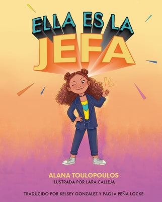 Ella Es La Jefa by Toulopoulos, Alana