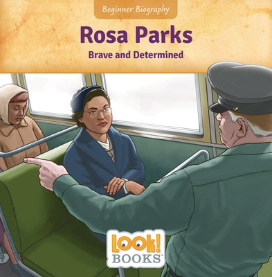 Rosa Parks: Brave and Determined by Walters, Jennifer Marino