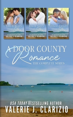 A Door County Romance Series (Novellas 1-3) by Clarizio, Valerie J.