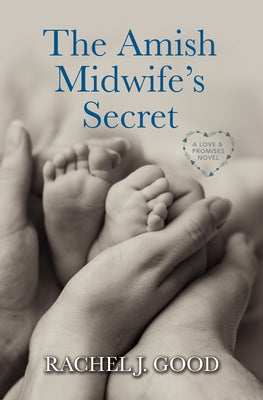 The Amish Midwife's Secret by Good, Rachel J.