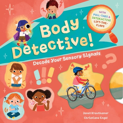 Body Detective!: Decode Your Sensory Signals by Krauthamer, Janet