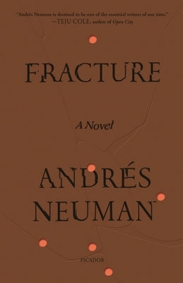 Fracture by Neuman, Andr&#233;s