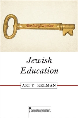 Jewish Education by Kelman, Ari Y.