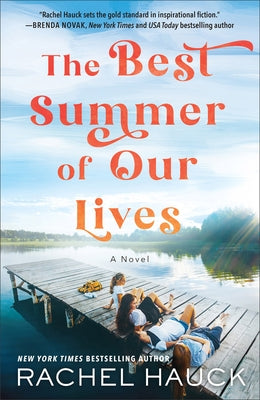 The Best Summer of Our Lives by Hauck, Rachel