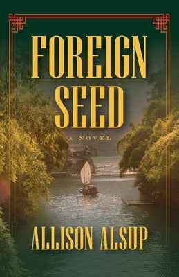 Foreign Seed by Alsup, Allison