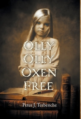 Olly Olly Oxen Free by Terbenche, Peter J.