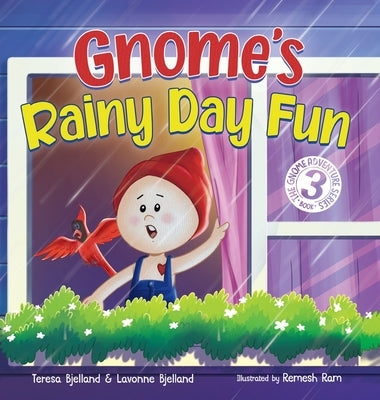 Gnome's Rainy Day Fun: A Nordic Story Book About Imagination and Play for Boys and Girls Ages 4-8 by Bjelland, Teresa