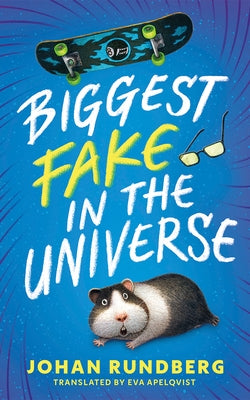 Biggest Fake in the Universe by Rundberg, Johan
