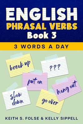 English Phrasal Verbs Book 3 by Sippell, Kelly
