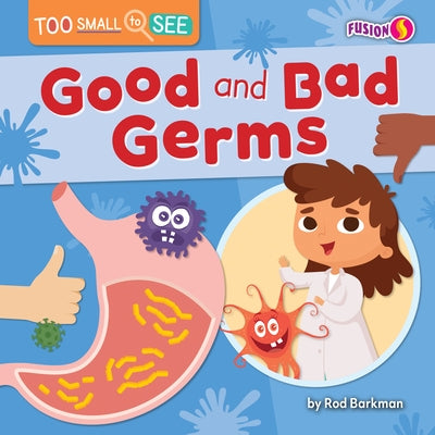 Good and Bad Germs by Barkman, Rod