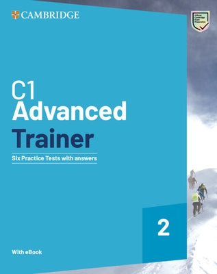 C1 Advanced Trainer 2 Six Practice Tests with Answers with Resources Download with eBook by 