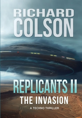 Replicants II: The Invasion by Colson, Richard