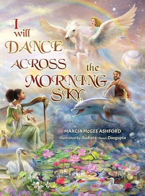 I Will Dance Across the Morning Sky by McGee Ashford, Marcia