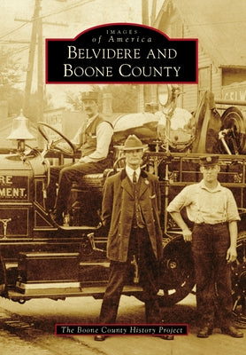 Belvidere and Boone County by Boone County Historical Society